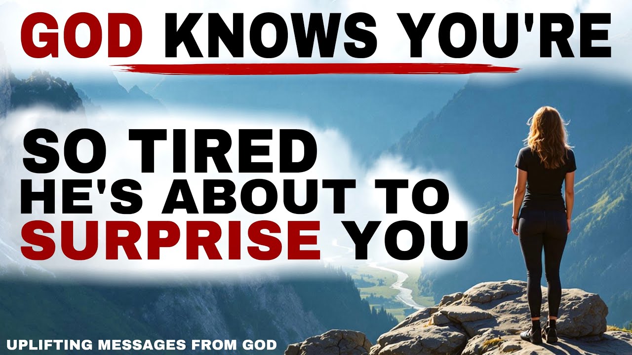 SEE HOW GOD IS ABOUT TO SURPRISE YOU BECAUSE HE KNOWS YOU’RE TIRED - CHRISTIAN MOTIVATION