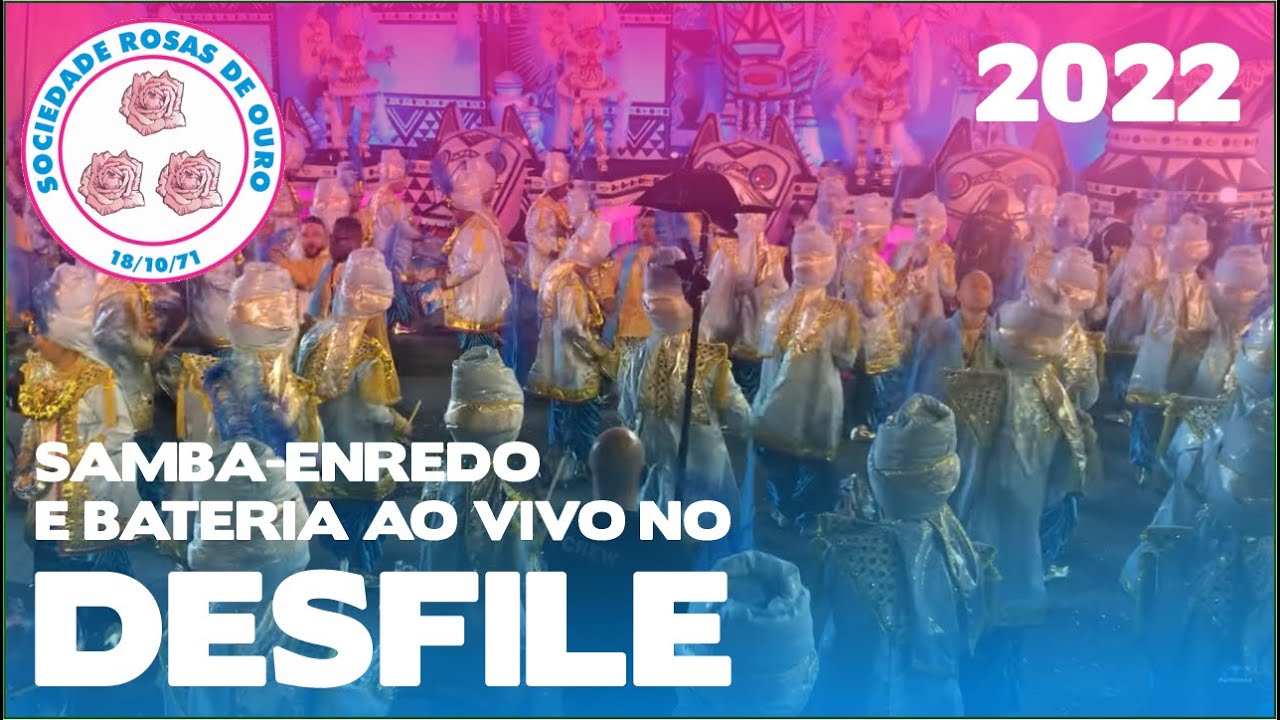 Rosas de Ouro 2022 | Inicio de desfile | Samba ao vivo - #DESFILESSP22