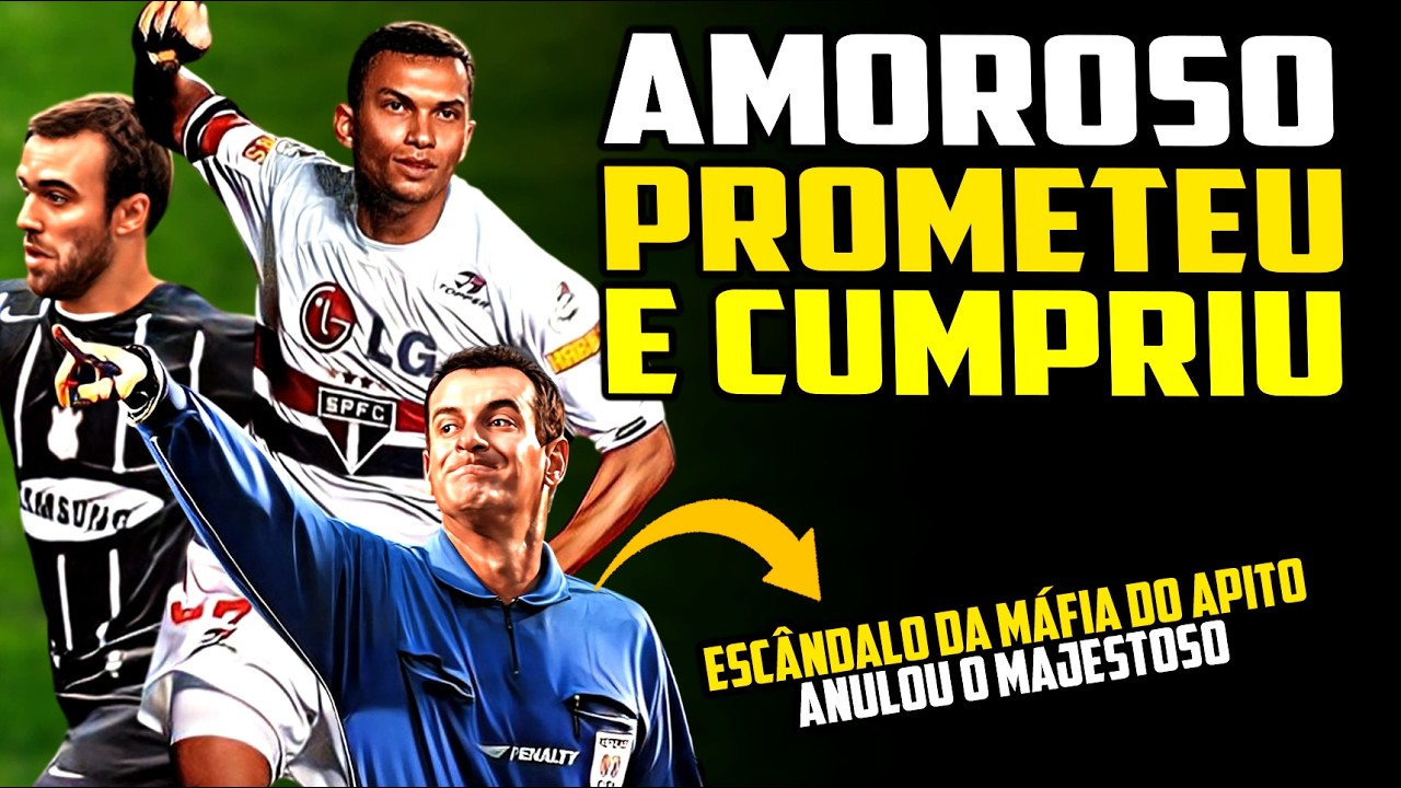 O DIA QUE AMOROSO PROVOCOU O CORINTHIANS E COMANDOU A VIRADA TRICOLOR