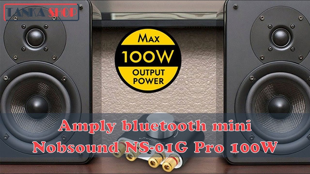 Amply bluetooth mini Nobsound NS-01G Pro 100W