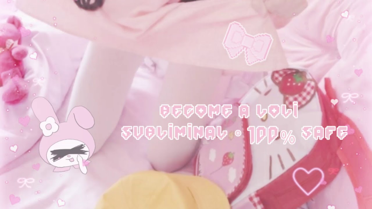 (Request) Become A Loli - Subliminal 100% Safe (?Improved + Shorten?)