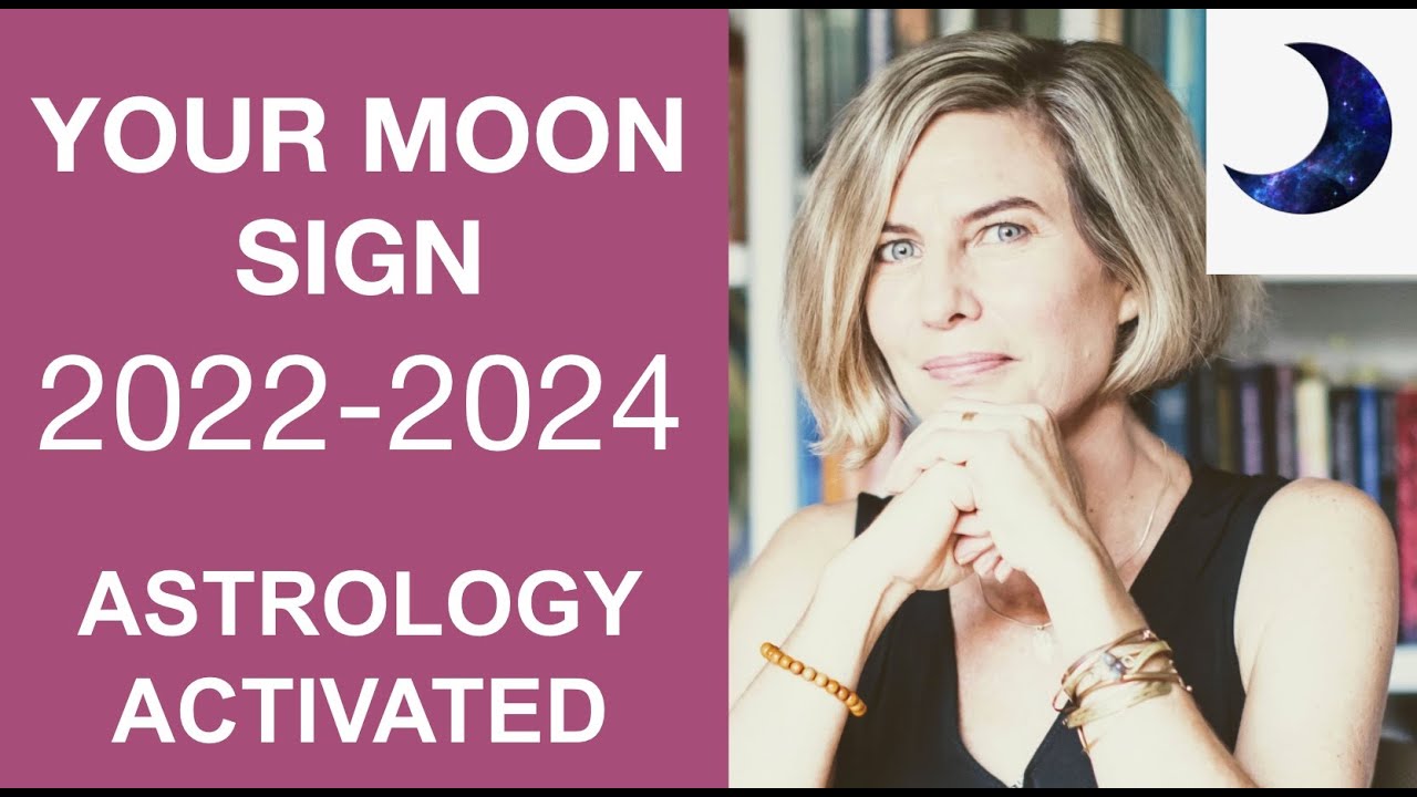 YOUR MOON SIGN 2022 - 2024 TRANSITS