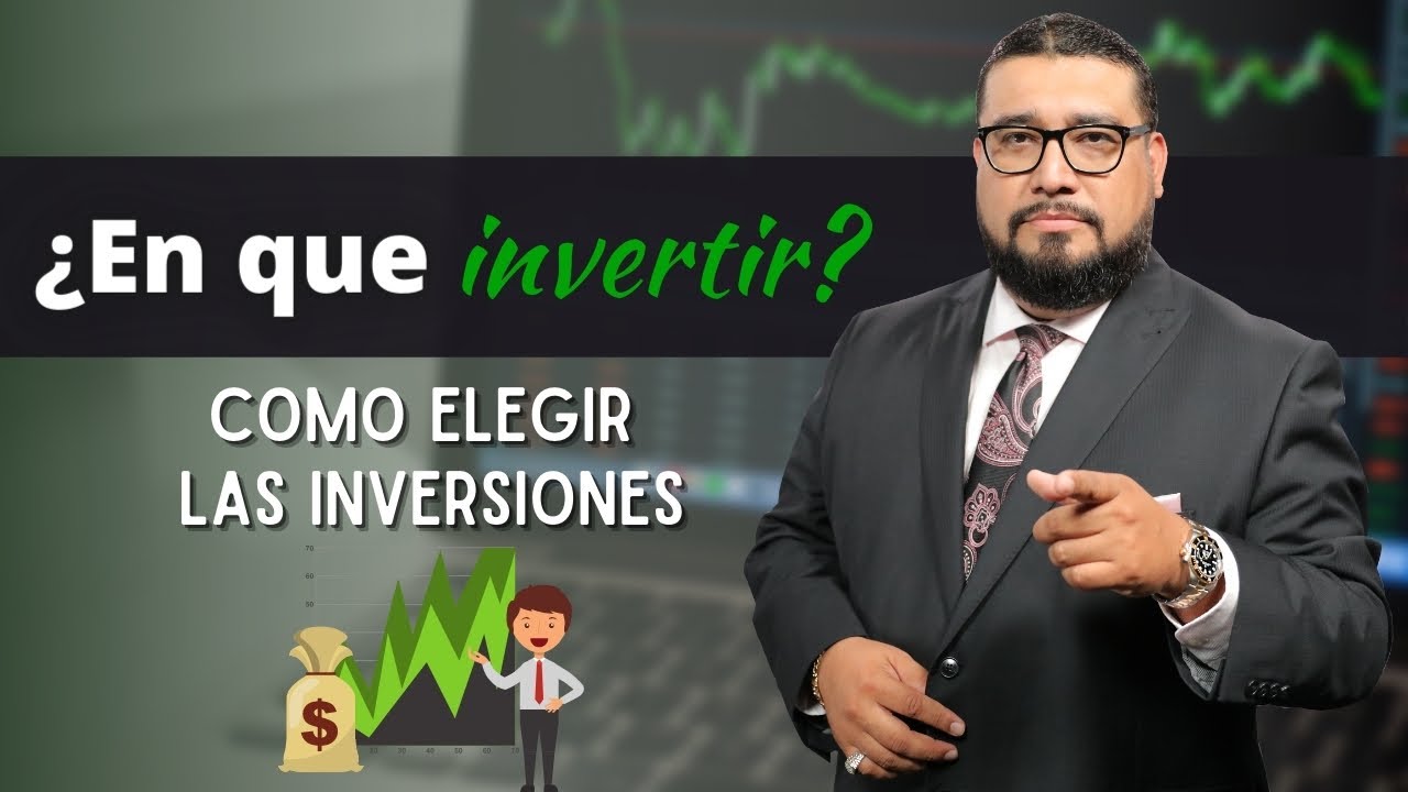¿En que invertir? Elige en donde invertir