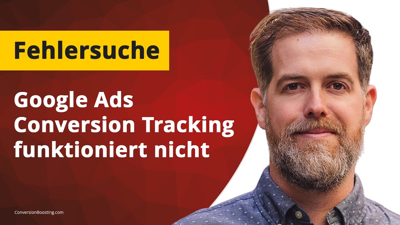 Anleitung zur Fehlersuche: Google Ads Conversion Tracking funktioniert nicht