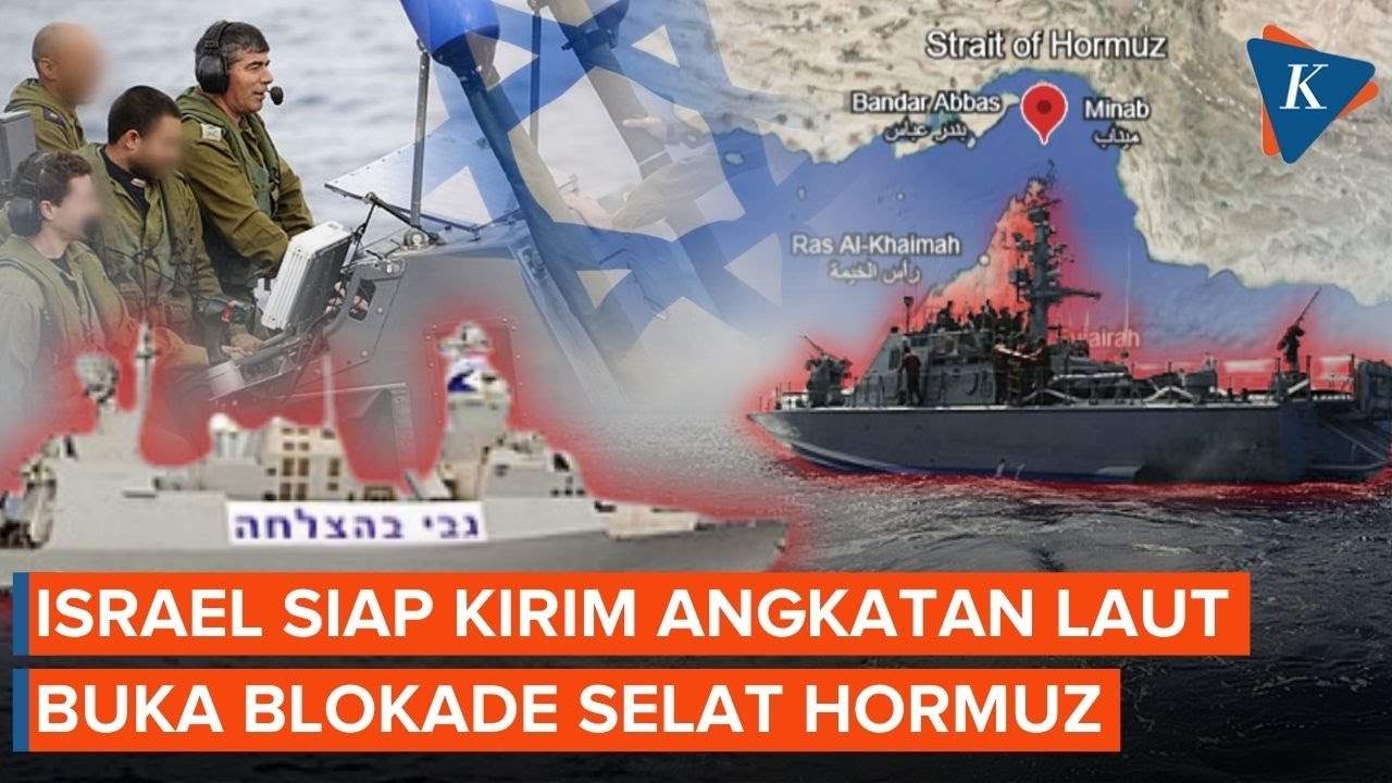Israel Siap Kirim AL ke Selat Hormuz, Dukung AS Buka Blokade Iran