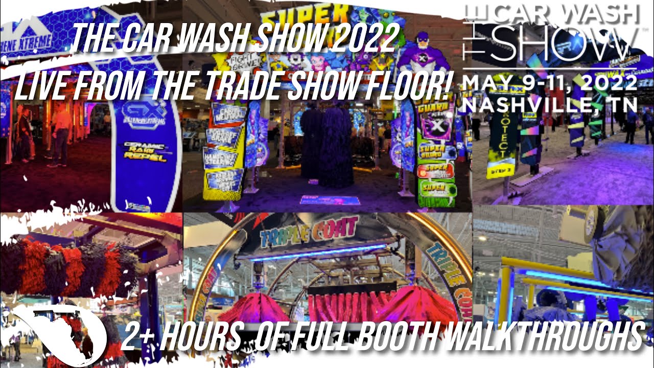 2 Hours of Full Booth Walkthroughs Live from the Trade Show Floor - The Car Wash Show 2022 Nashville
