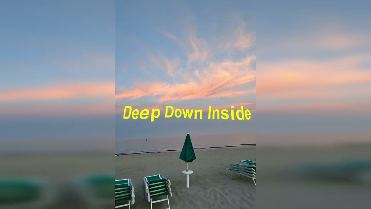 Deep Down Inside (visual)