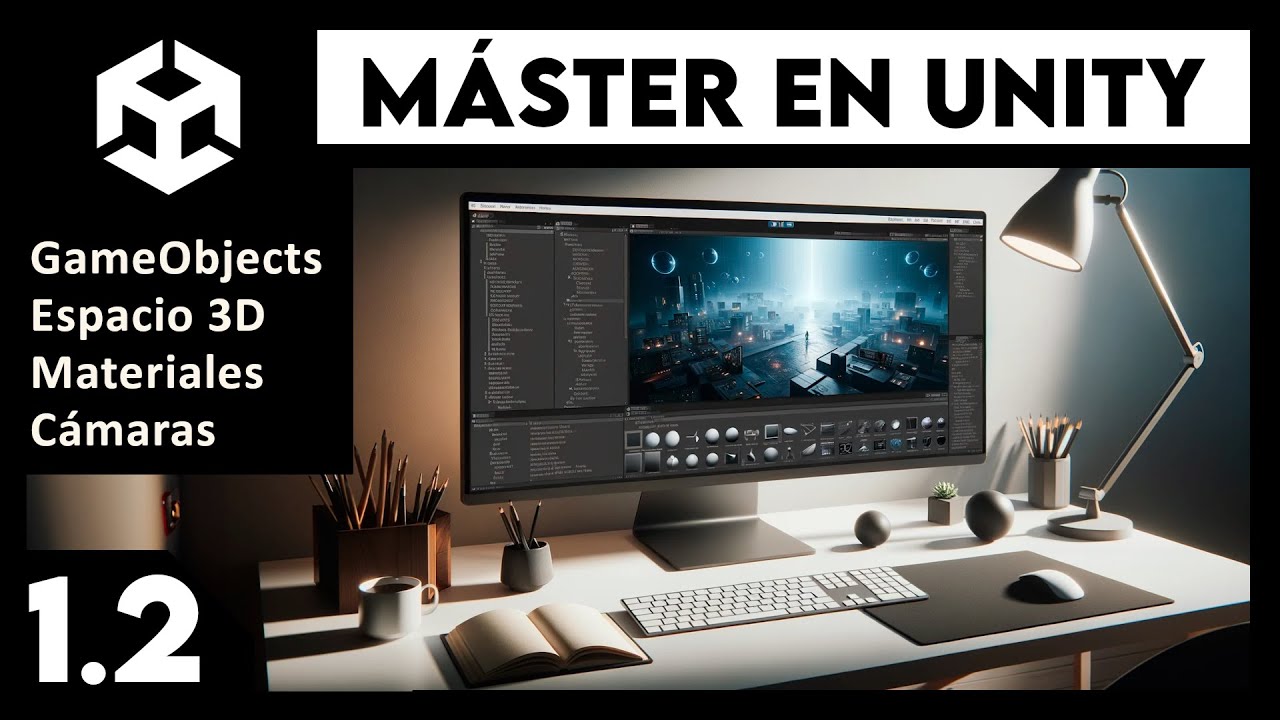 M&aacute;ster UNITY: Introducci&oacute;n a Unity
