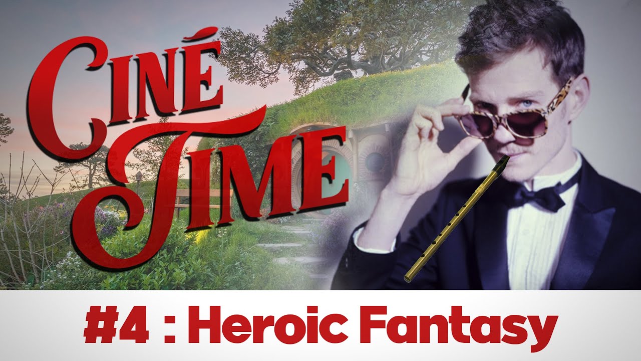 Ciné Time #4 - Musique pour Heroic Fantasy