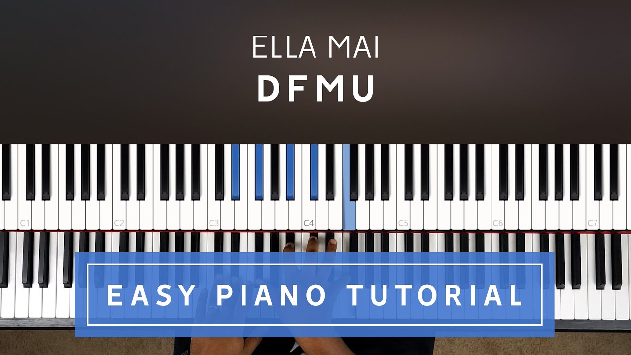 ELLA MAI - DFMU EASY PIANO TUTORIAL