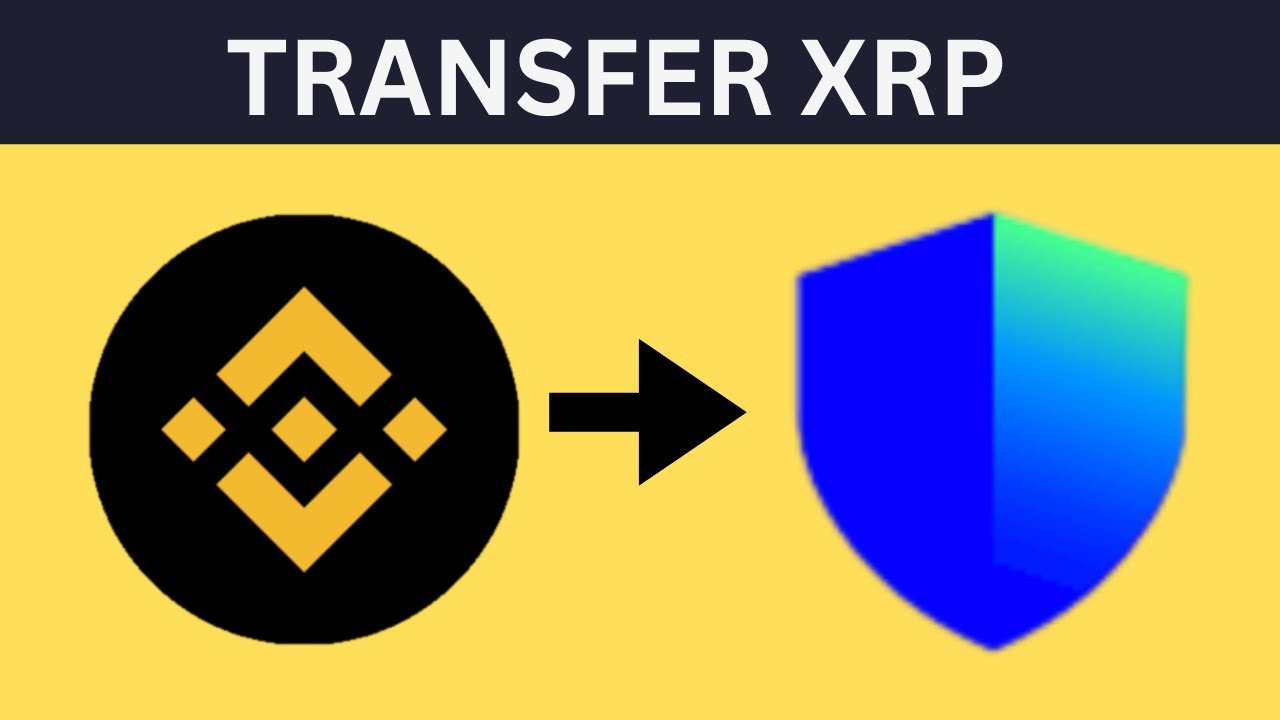 How To Transfer XRP From Binance To Trust Wallet