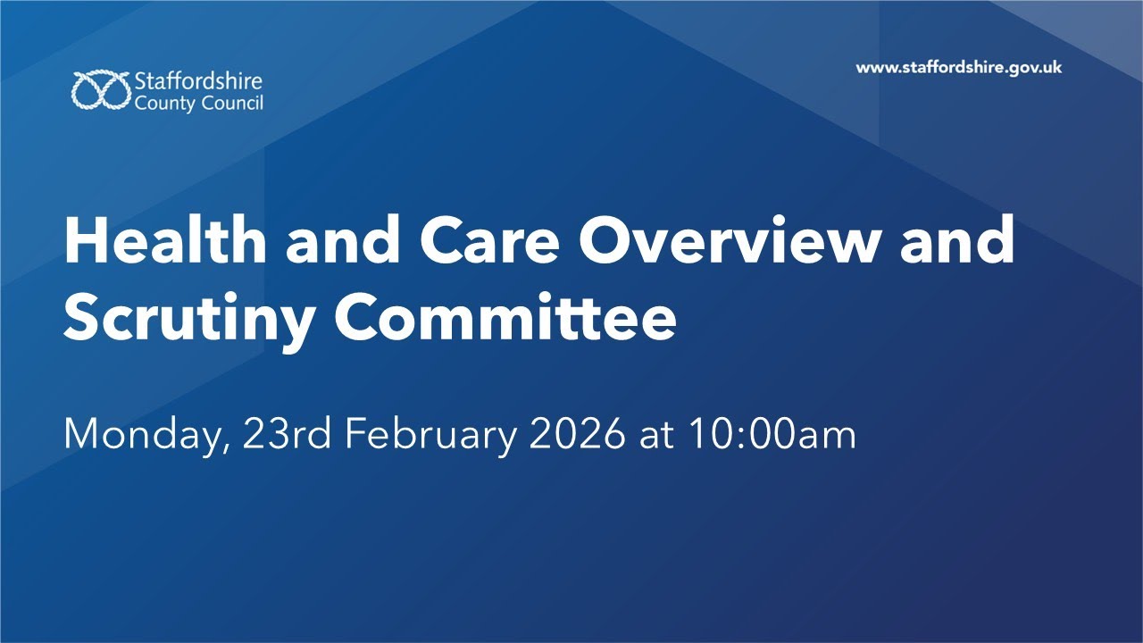 Health and Care Overview and Scrutiny Committee. Monday, 23rd February 2026 at 10:00am
