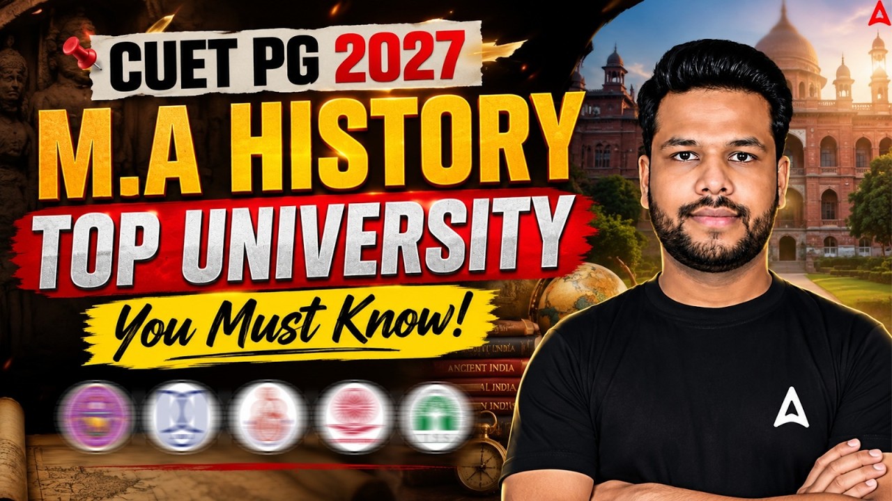 Best Universities for MA History Through CUET PG 2027 | Top Universities & Preparation Strategy