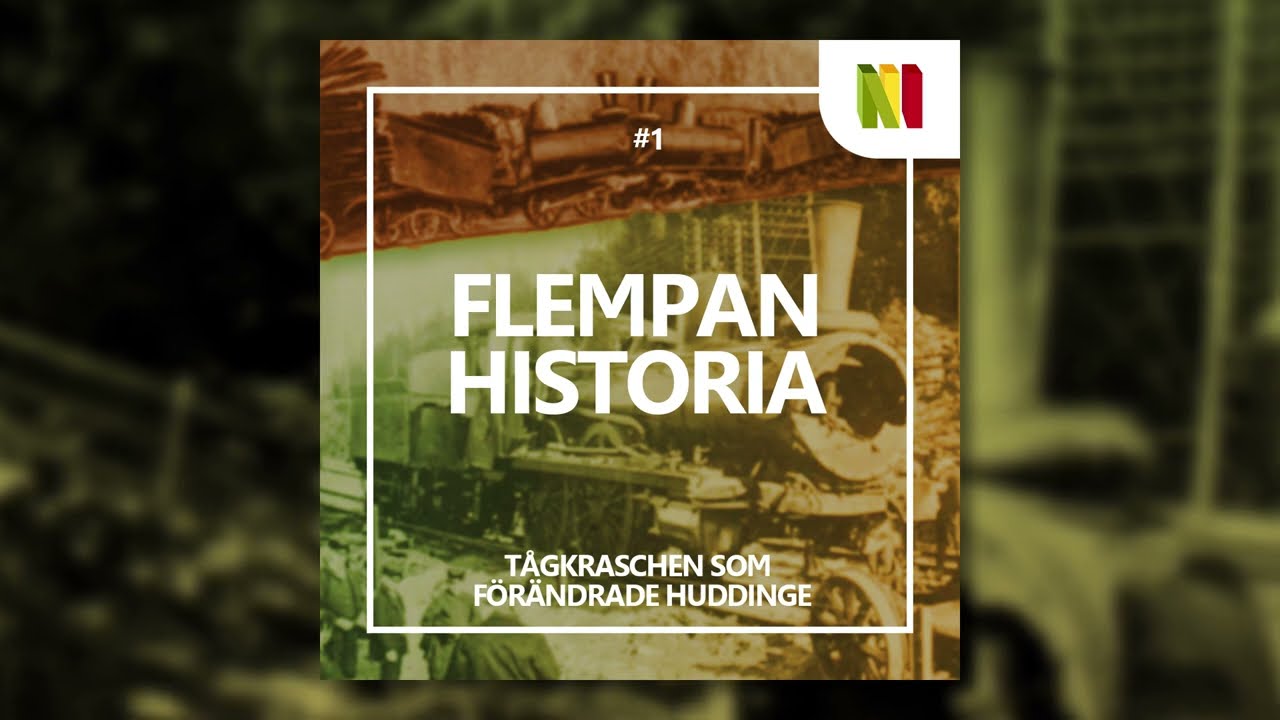 Flempan Historia S1E1 - Tågkraschen som förändrade Huddinge