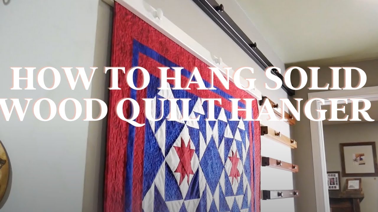Solid Wood Quilt Hanger Instructions - Updated Version, 2021