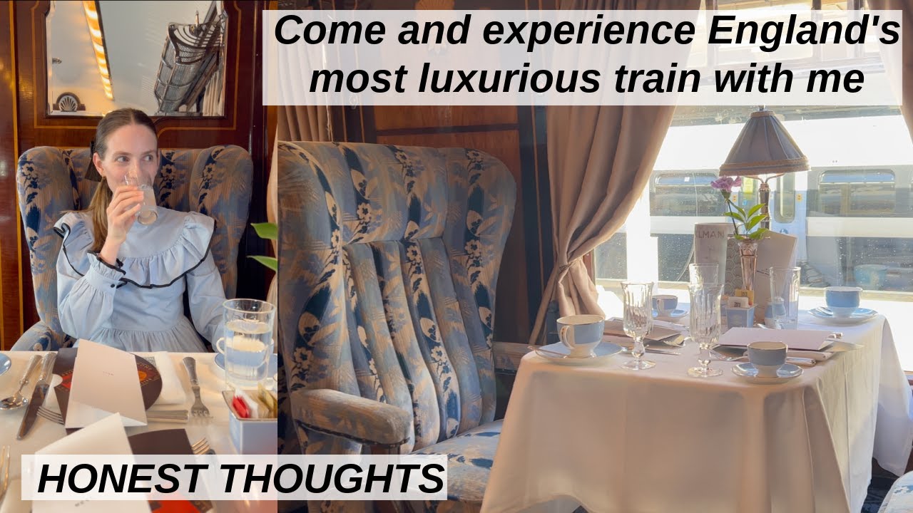 HONEST REVIEW of England’s Most Luxurious Train-The British Pullman