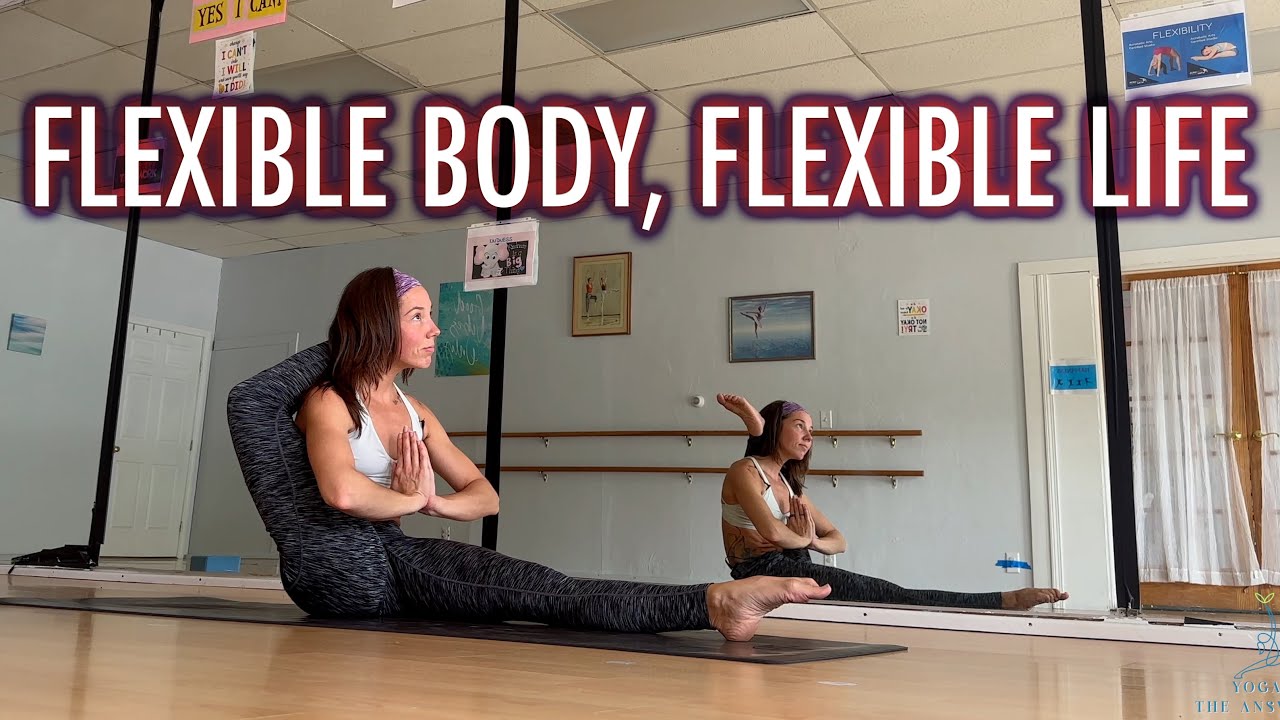 Flexible Body Flexible Life | 1 Hour 40 minute Intermediate Level Multi-Style Yoga Asana Class