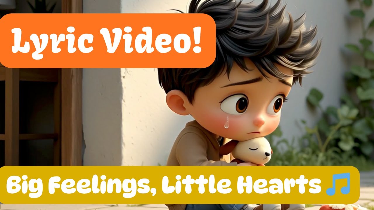 Big Feelings, Little Hearts Lyric Video | 🎵 Educational Kids Songs and Nursery Rhymes