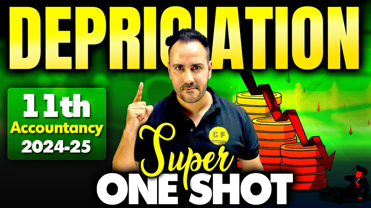 Depreciation Accountancy One Shot 2024-25 | Class 11th Accounts Full Concept with Ushank Sir