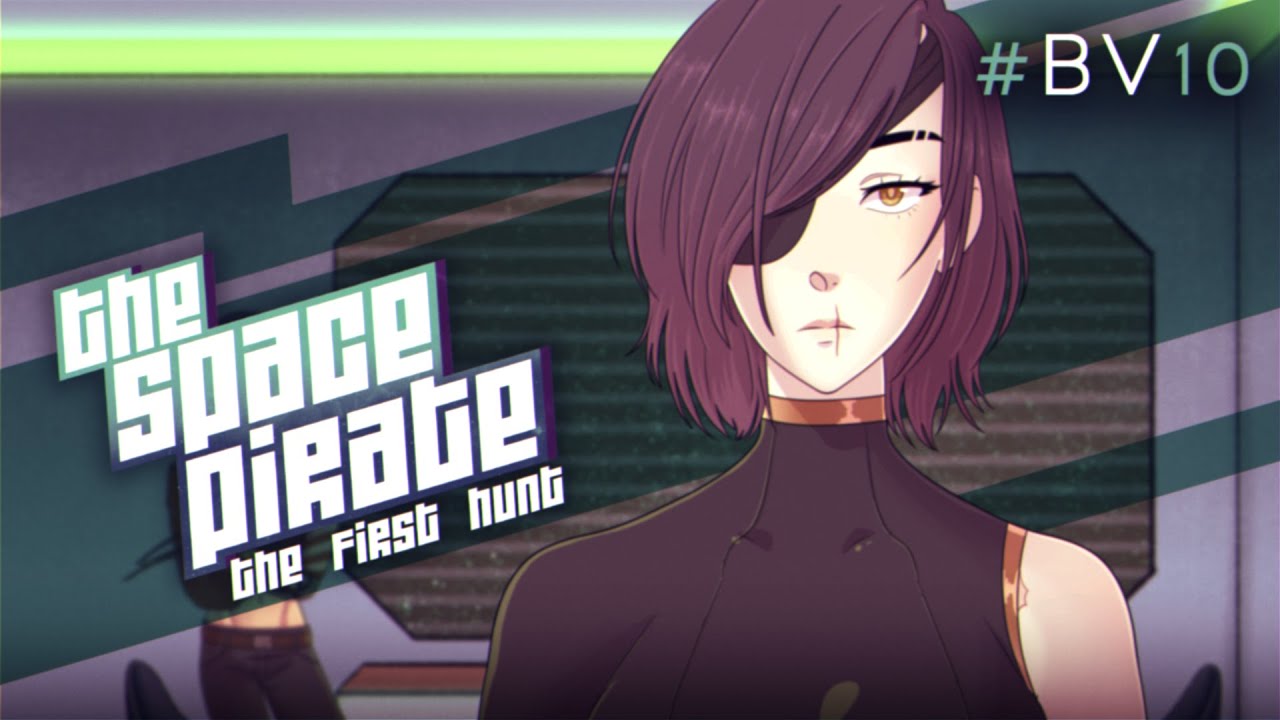 THE SPACE PIRATE: FIRST HUNT (Available Now!) | #BV10