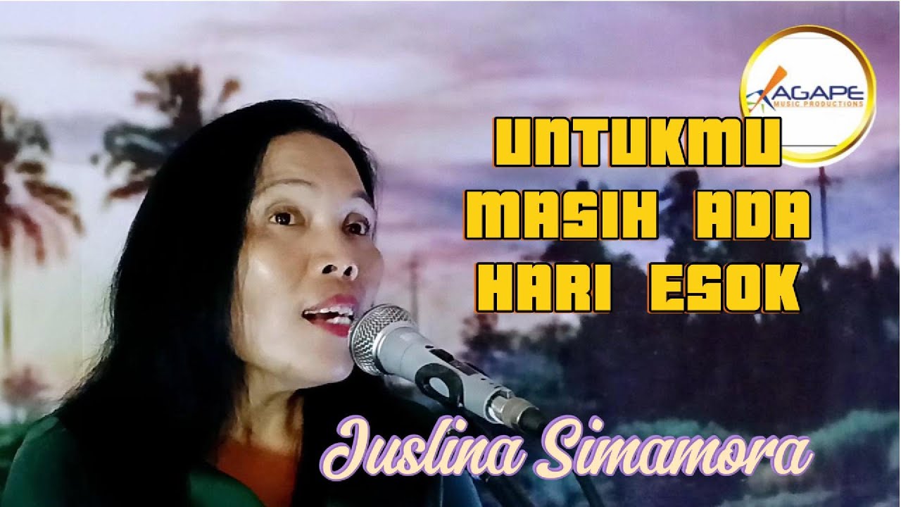 Untukmu Masih Ada Hari Esok - Juslina Simamora