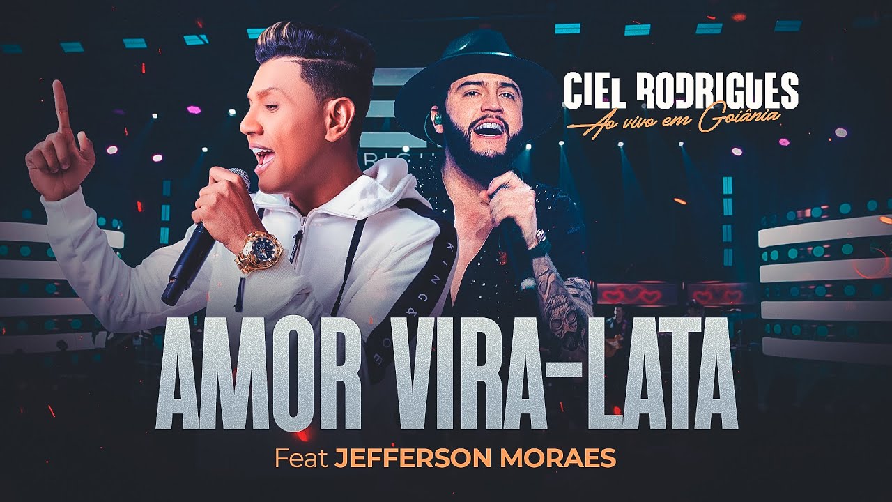 Ciel Rodrigues, Jeferson Moraes - Amor Vira - Lata (DVD Ao Vivo em Goiânia)