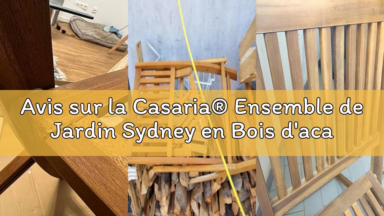 Avis sur la Casaria® Ensemble de Jardin Sydney en Bois d'acacia certifié FSC® Set de Table 4 chaises