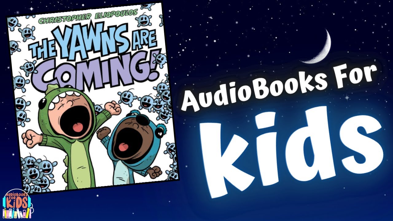 Kids Book Read Aloud: The Yawns Are Coming! By: Christopher Eliopoulos