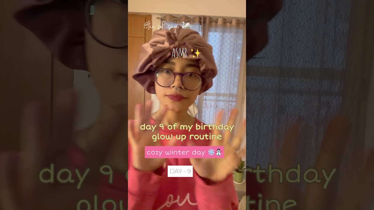day 9 of my birthday glow up routine 🌸 cozy winter day ❄️⛄️🎄