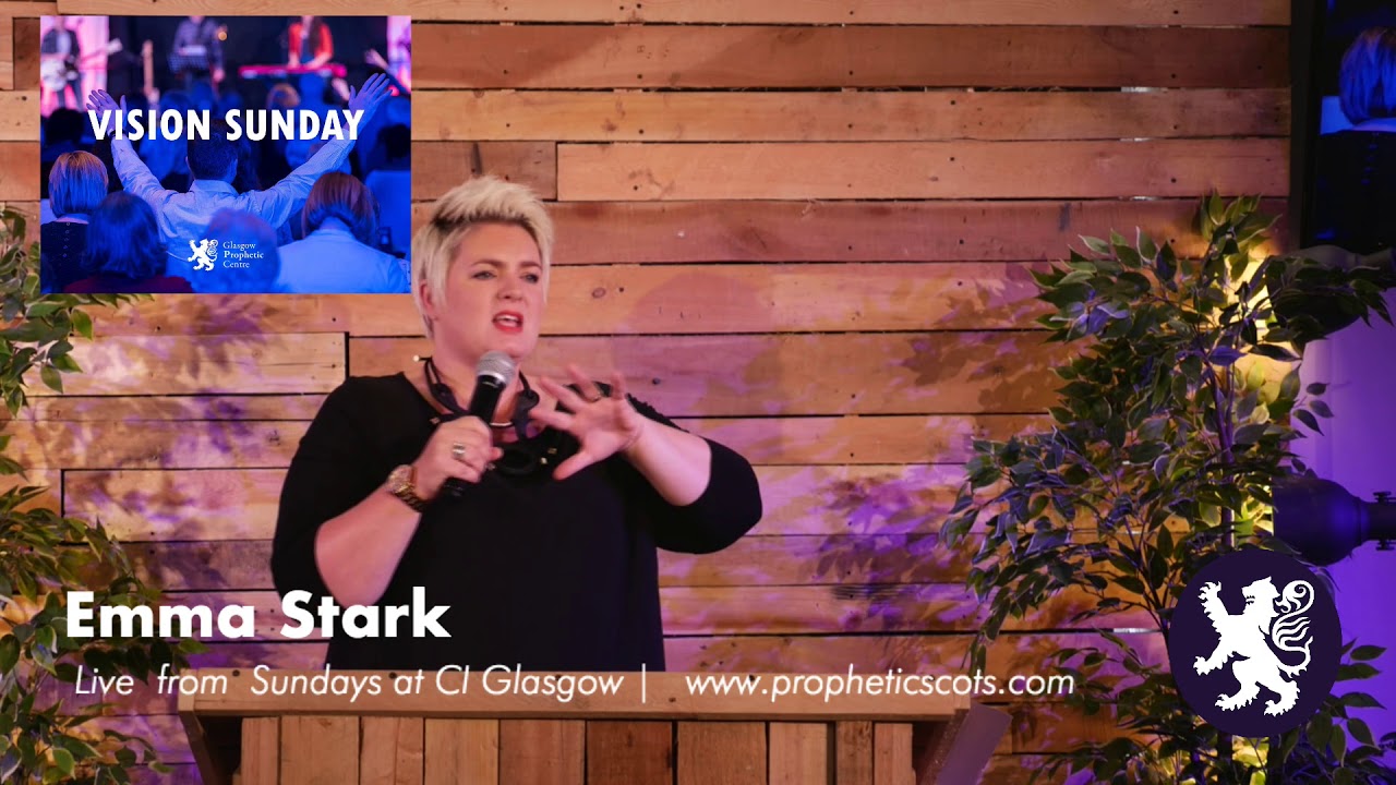 Vision & Strategy - Emma Stark - Sundays at Glasgow Prophetic Centre