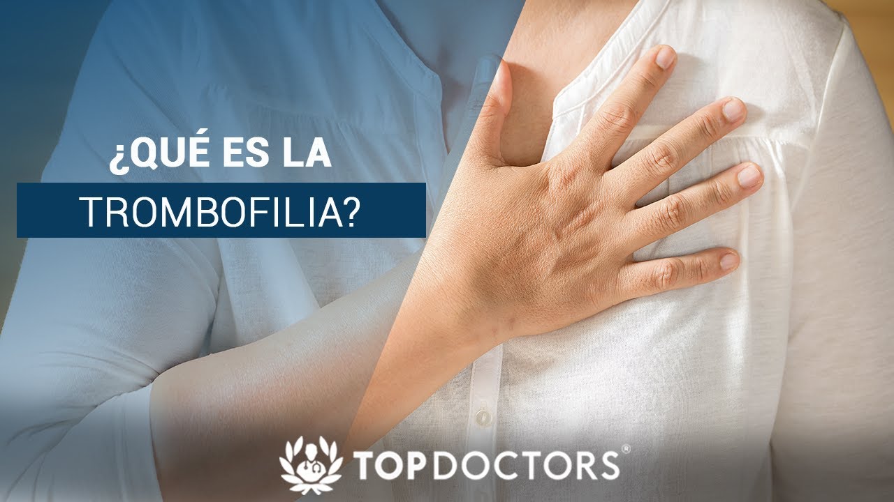 ¿Qué es la Trombofilia?