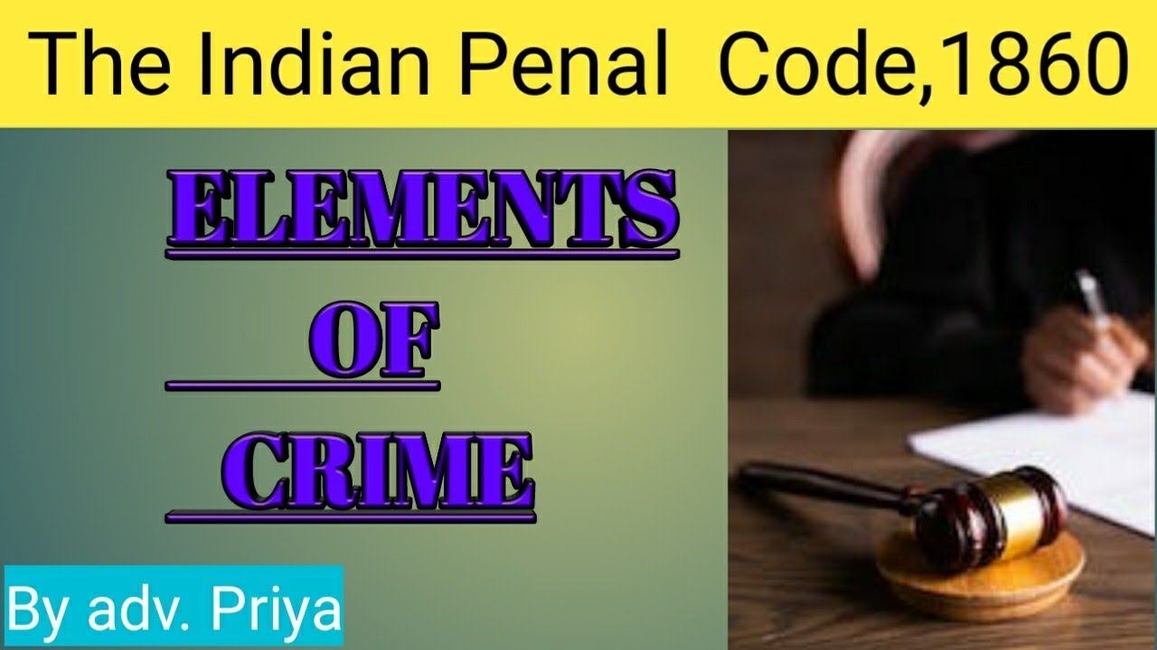 Essential Elements of Crime in IPC/ Crime and it's Essential Elements, # lawwithadvpriya
