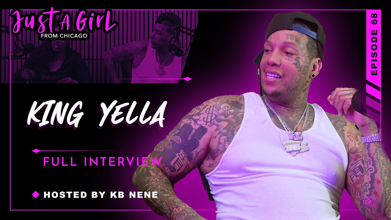 King Yella | Выпуск 68 | Подкаст «Просто девушка из Чикаго» | Ведущий: КБ Нене