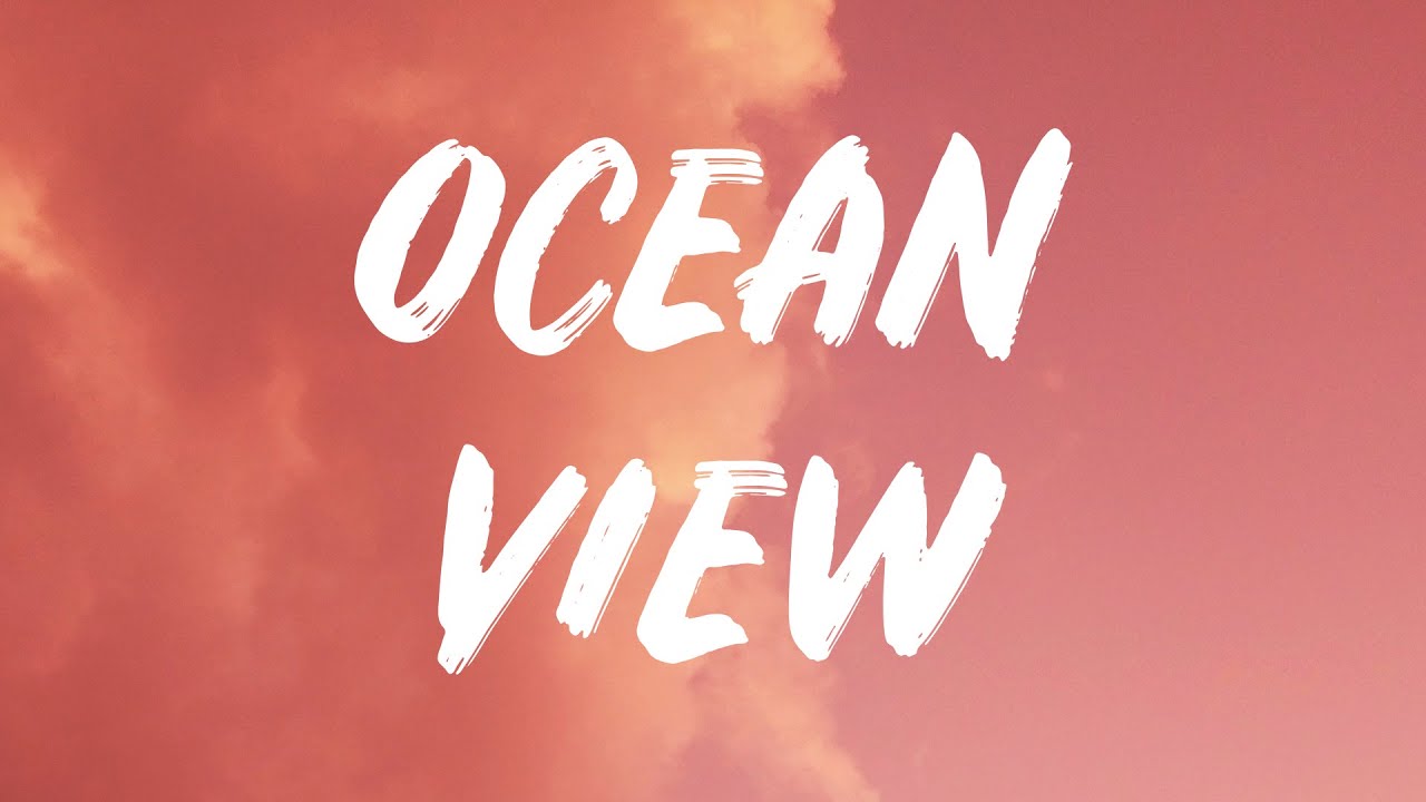 Easy Life - Ocean View (Lyrics)