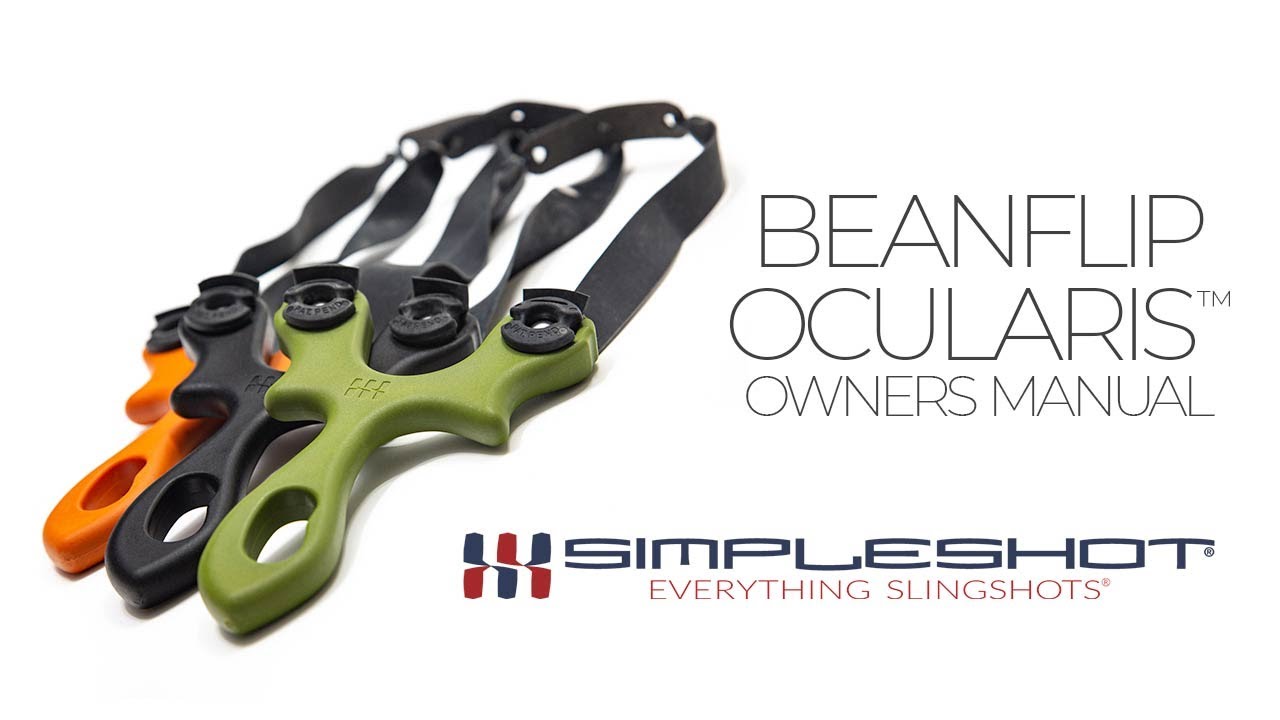 BeanFlip Ocularis Slingshot Owners Manual