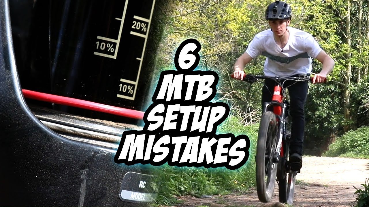 6 MOUNTAIN BIKING SETUP MISTAKES TO AVOID... NOW!