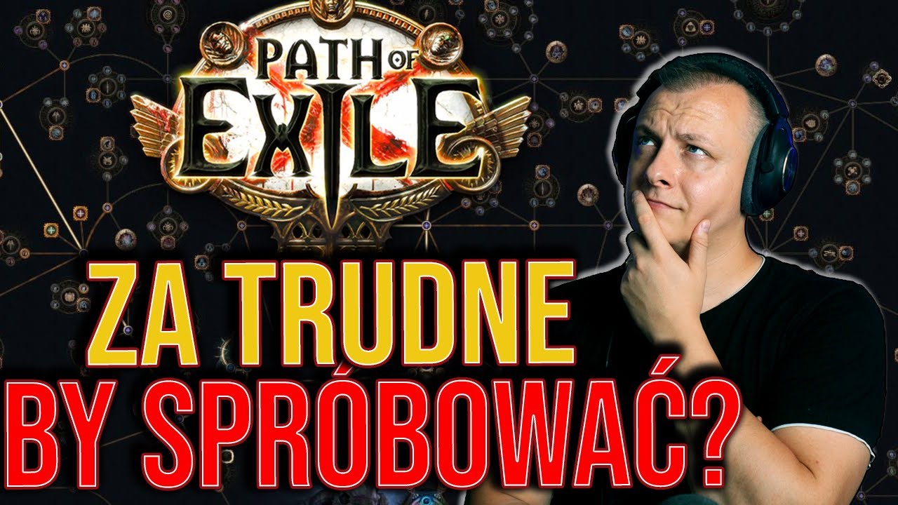 Mit trudności Path of Exile. Czy gra jest zbyt skomplikowana by spróbować?