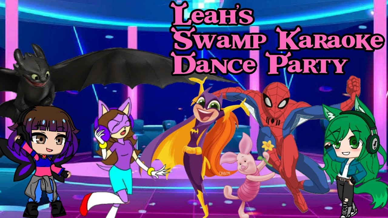 Leah's Swamp Karaoke Dance Party