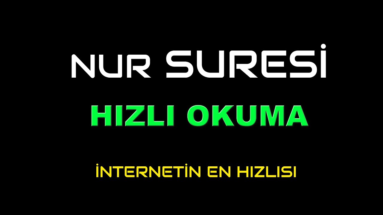 NUR  SURESİ HIZLI OKUMA