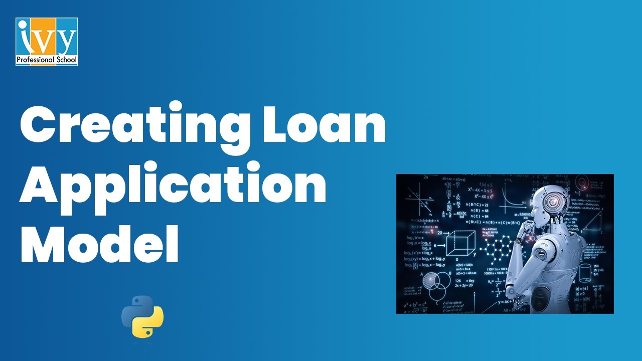 Building Loan Application  Model | Data Science Bootcamp | Python | Ivy Professional School