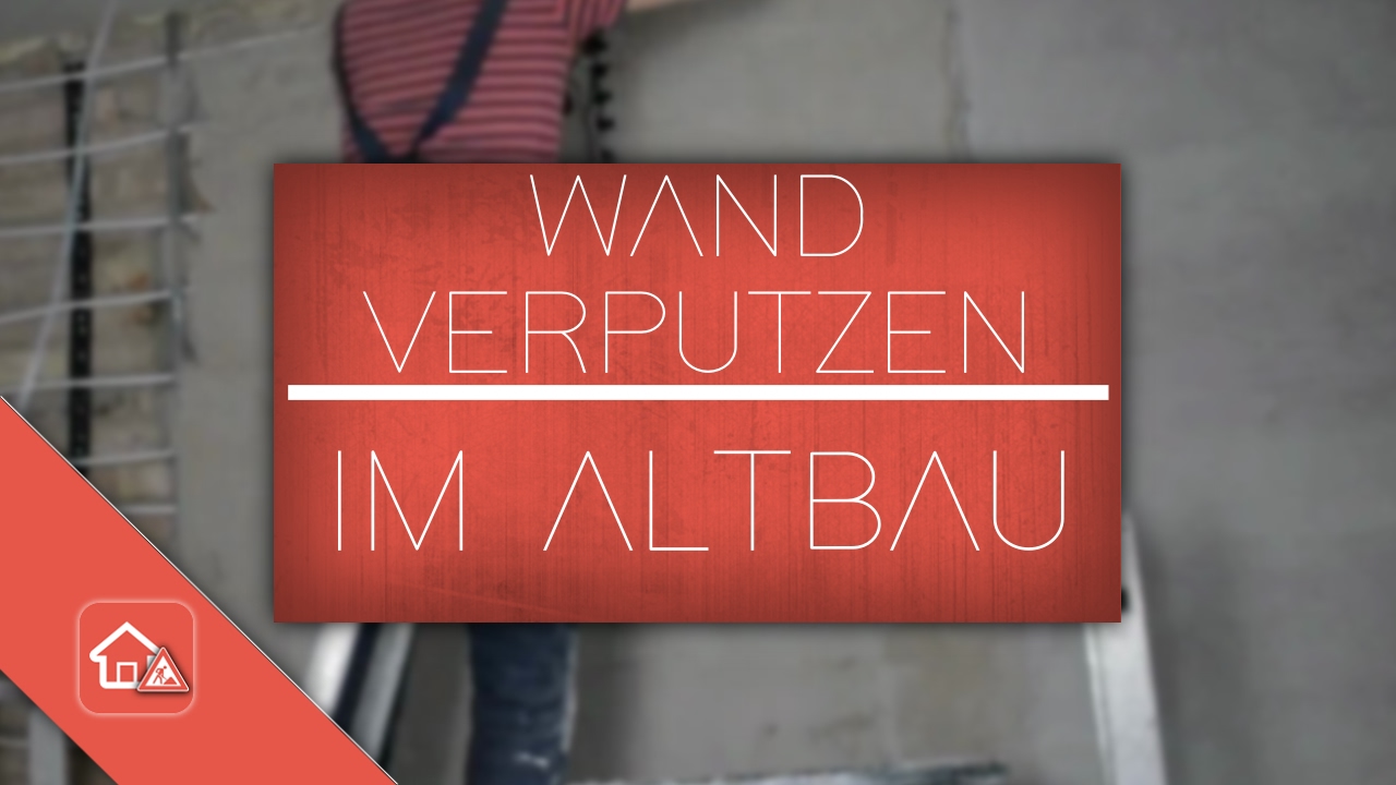 Wand verputzen im Altbau mit Kalkputz - Heimwerker SPEZIAL