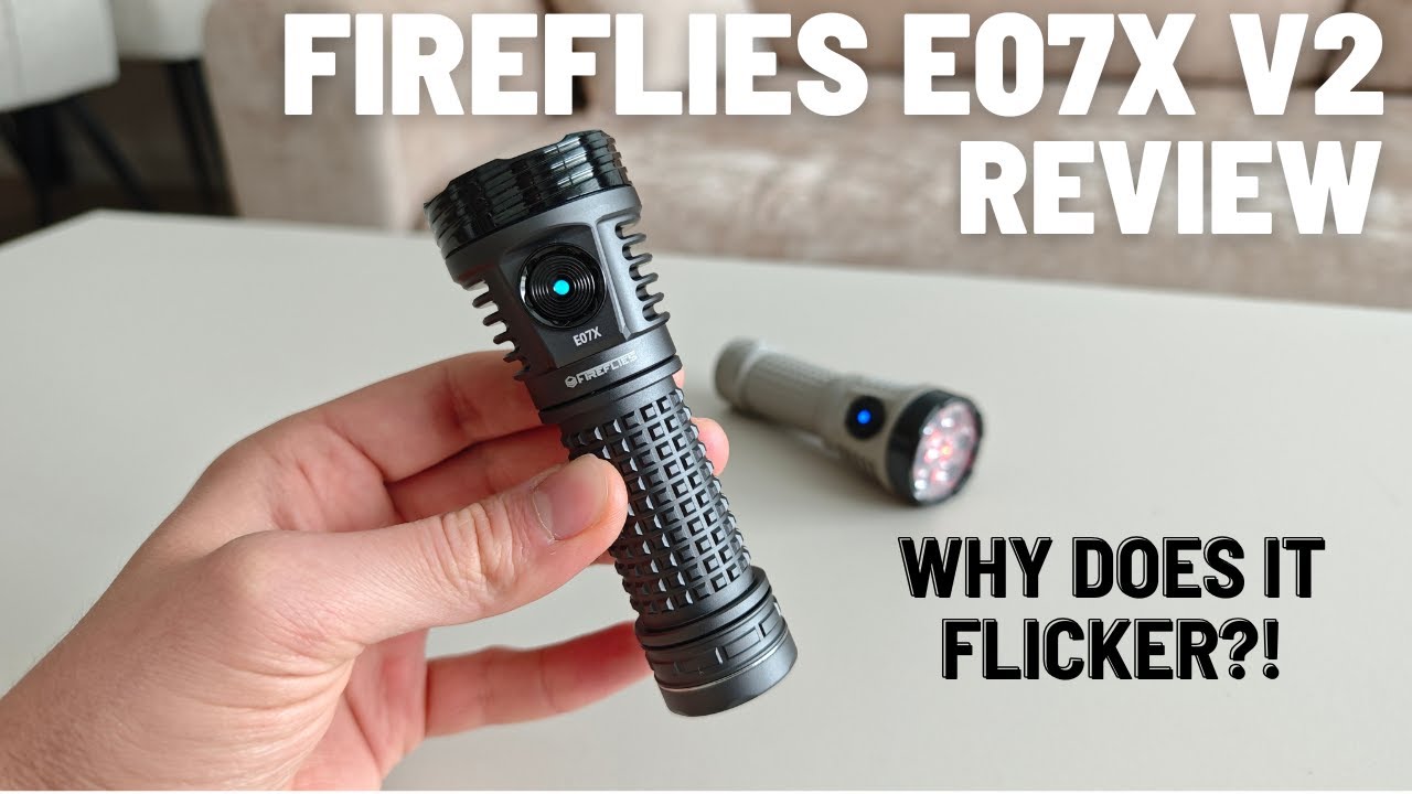 Обзор Fireflies E07X v2 | Улучшенный дизайн, магнит и светодиоды FFL351A с высоким индексом цвето...