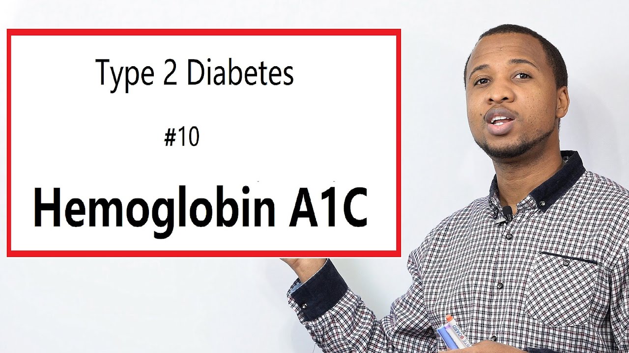 Hemoglobin A1c Explained: What Is Hb(A1c) & How To Set Your A1c Goals - Type 2 diabetes # 10