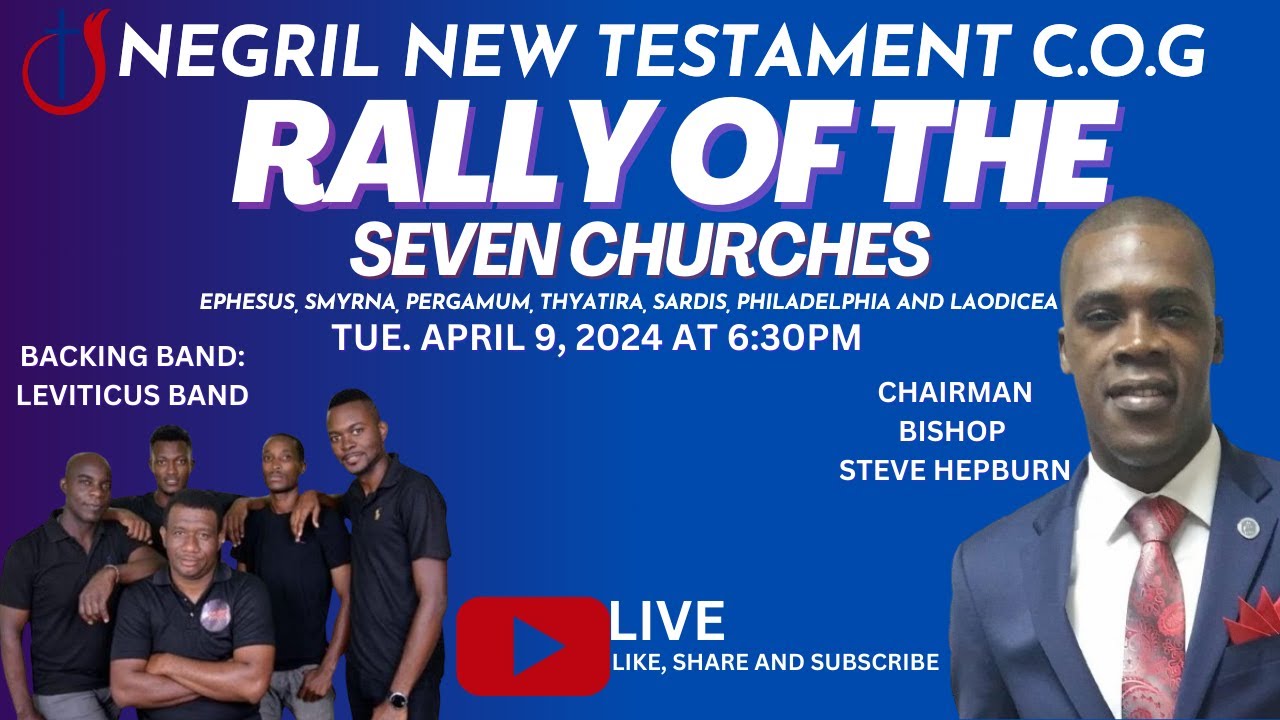 Negril New Testament C.O.G|RALLY OF THE SEVEN CHURCHES with Bishop Steve Hepburn