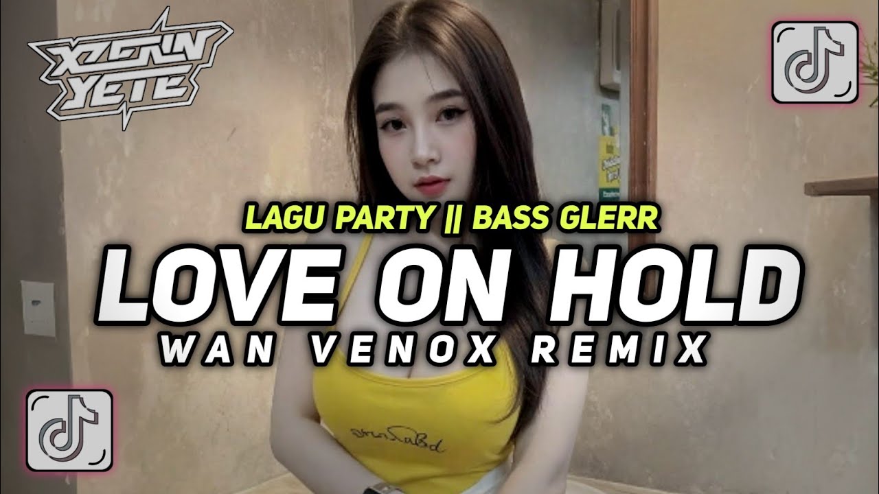 LAGU PARTY🌴 DJ LOVE ON HOLD FULL BASS BY WAN VENOX REMIX TERBARU VIRAL TIKTOK 2026!