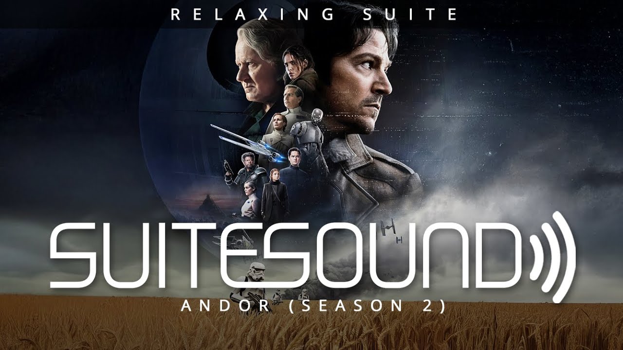Andor (Season 2) - Ultimate Relaxing Suite | Brandon Roberts & Nicholas Britell