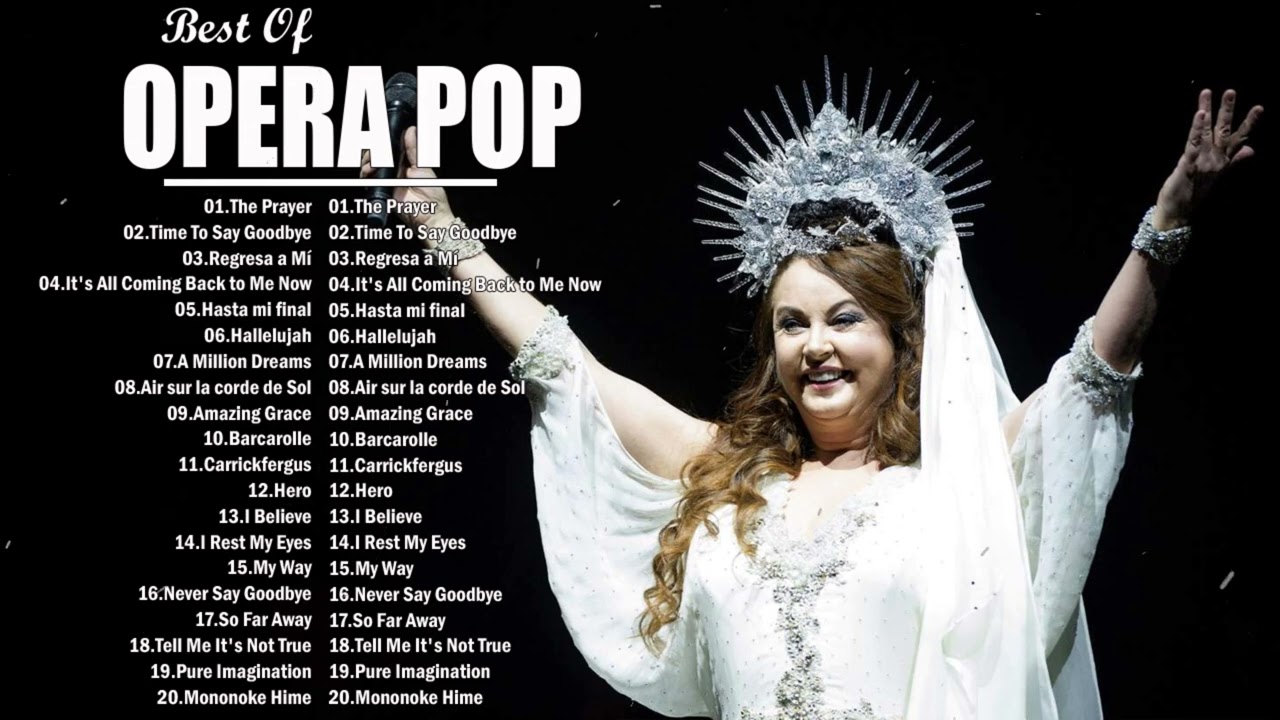 Opera Pop New Songs Playlist 2023 - Top 20 Opera Songs Ever - Best Of Opera Pop Songs