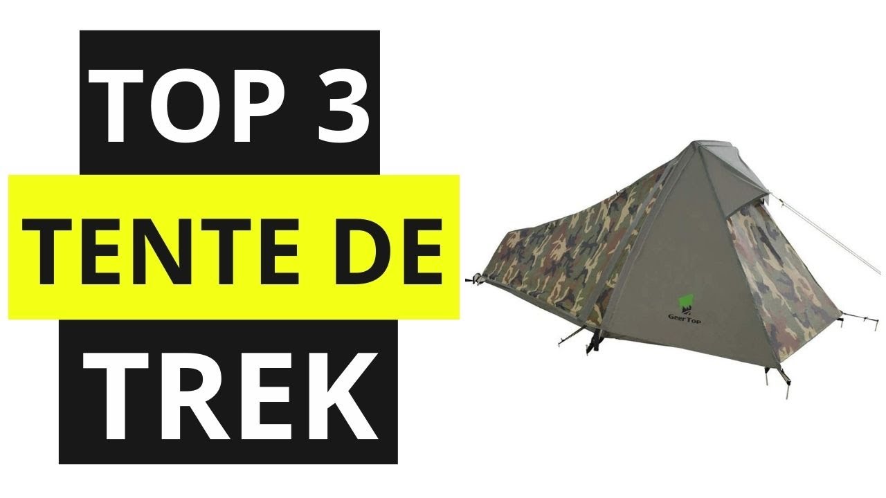 TOP 3 Tente de Trek Randonnée 2021