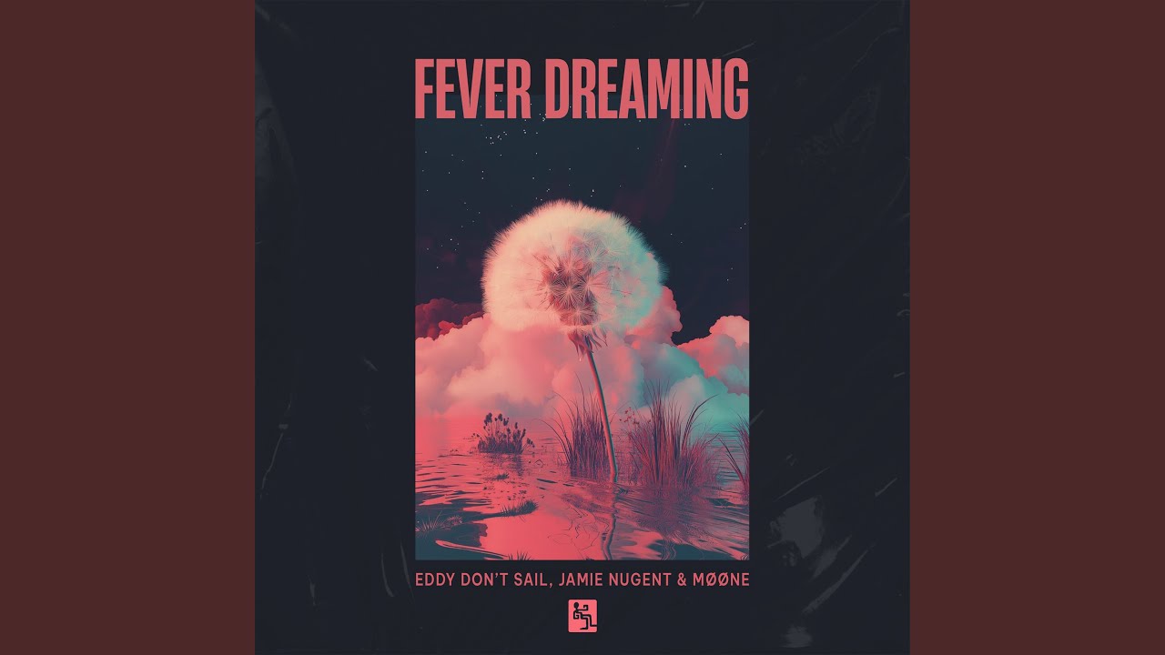 Fever Dreaming