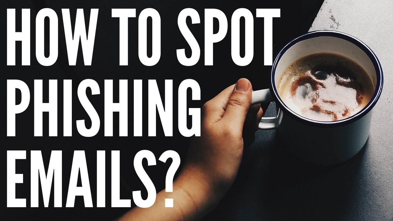 How to spot phishing emails 2020?